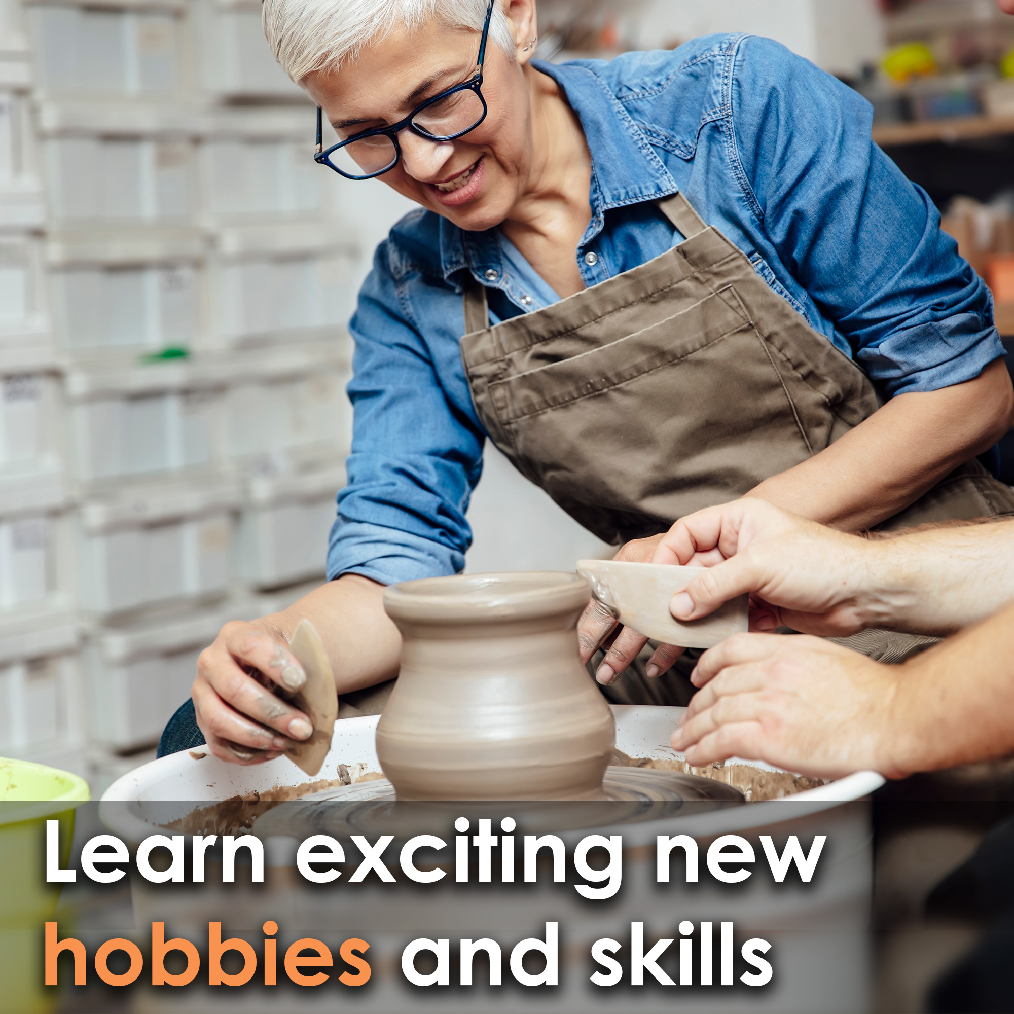 Learn exciting new hobbies and skills